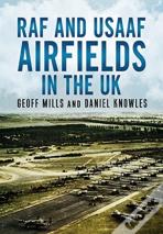 Raf And Usaaf Airfields In The Uk