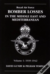 Capa do artigo Raf Bomber Losses In The Middle East & Mediterranean Volume 1