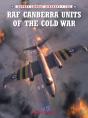 Raf Canberra Units Of The Cold War - Preview