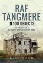 Raf Tangmere In 100 Objects - Preview