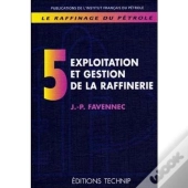 Raffinage Du Petrole (Le). T.5