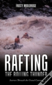 Rafting The Rolling Thunder