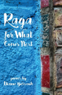 Raga For What Comes Next - Preview