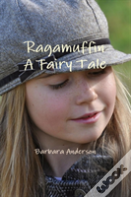 Ragamuffin, A Fairy Tale