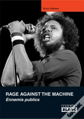 Rage Against The Machine ; Ennemis Publics