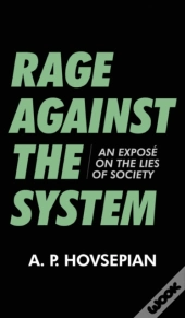 Rage Against The System: An Expos  On Th