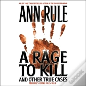 Rage To Kill And Other True Cases