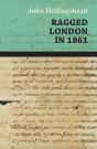 Ragged London In 1861 - Preview