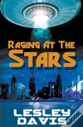 Raging At The Stars