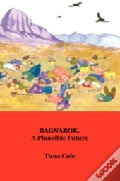 Ragnarok, A Plausible Future