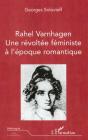 Rahel Varnhagen ; Une Revoltee Feministe A L'Epoque Romantique - Preview