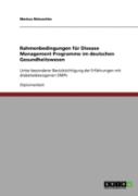 Rahmenbedingungen Fur Disease Management Programme Im  Deutschen Gesundheitswesen