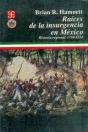 Raices De La Insurgencia En Mexico   - Preview