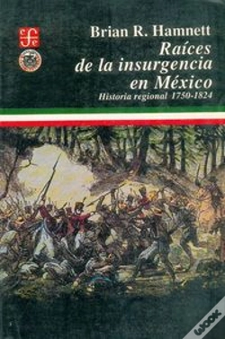 Capa do artigo Raices De La Insurgencia En Mexico  