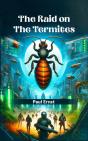 Raid On The Termites - Preview