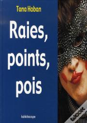 Raies, Points, Pois