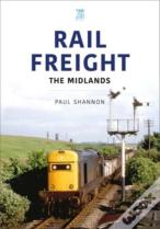 Rail Freight: The Midlands