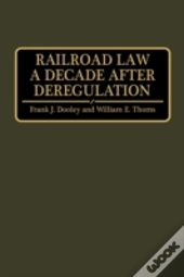 Railroad Law A Decade After Deregulation