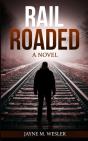 Railroaded: A Novel - Preview