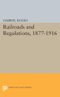 Railroads And Regulations, 1877-1916 - Preview
