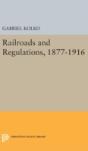 Railroads And Regulations, 1877-1916 - Preview