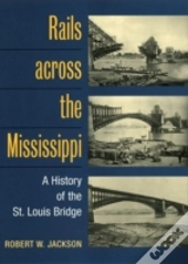 Rails Across The Mississippi