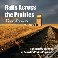 Rails Across The Prairies