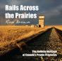 Rails Across The Prairies - Preview