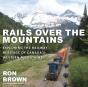 Rails Over The Mountains - Preview