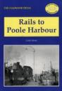 Rails To Poole Harbour - Preview