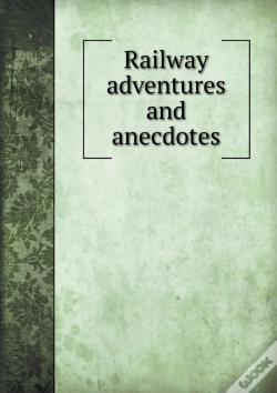 Capa do artigo Railway Adventures And Anecdotes