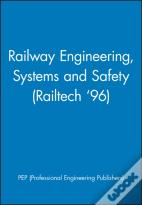 Railway Engineering, Systems And Safety (Railtech '96)
