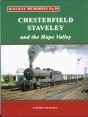 Railway Memories No.30 Chesterfield, Staveley & The Hope Valley - Preview