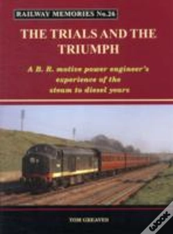 Capa do artigo Railway Memories The Trials And The Triumph
