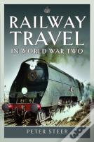 Railway Travel In World War Two