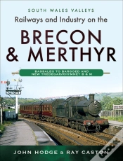 Capa do artigo Railways And Industry On The Brecon & Merthyr