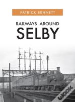 Railways Around Selby