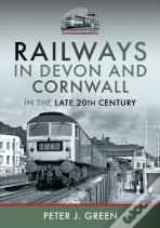 Railways In Devon And Cornwall In The Late 20th Century