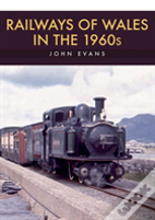 Railways Of Wales In The 1960s