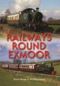 Railways Round Exmoor - Preview