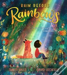 Rain Before Rainbows