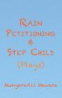 Rain Petitioning And Step Child: Plays - Preview