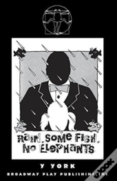 Rain. Some Fish. No Elephants.
