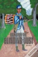 Rain Upon The Blinding Dust