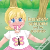 Rainbow Butterfly And Her Soother