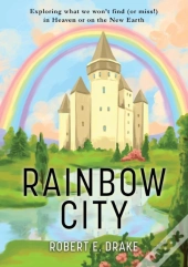 Rainbow City: Exploring What We Won'T Fi