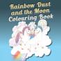 Rainbow Dust And The Moon Colouring Book - Preview