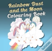 Rainbow Dust And The Moon Colouring Book