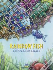 Rainbow Fish And The Great Escape