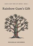 Rainbow Gum'S Gift